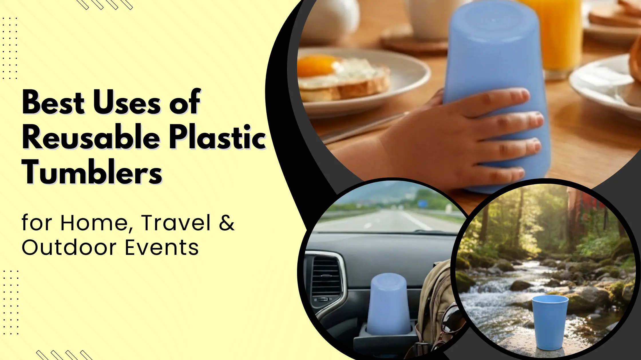 You are currently viewing Best Uses of Reusable Plastic Tumblers for Home, Travel & Outdoor Events