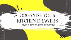 Organise Your Kitchen Drawers