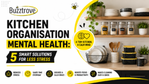 Kitchen Organisation Mental Health: 5 Smart Solutions for Less Stress